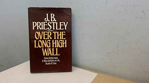 Over the long high wall: some reflections and speculations on life, death and time