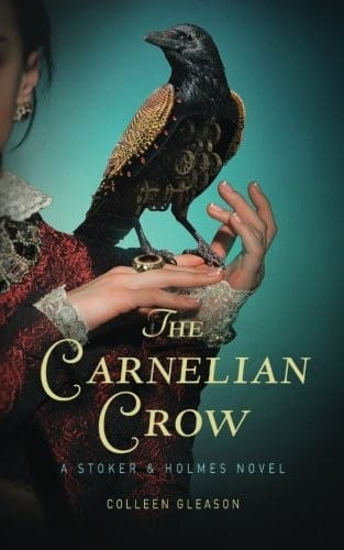 The Carnelian Crow: A Stoker & Holmes Book (Volume 4)