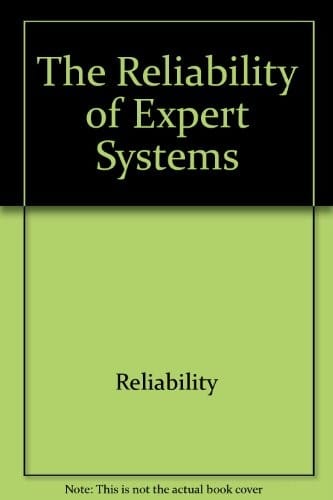 The Reliability of expert systems