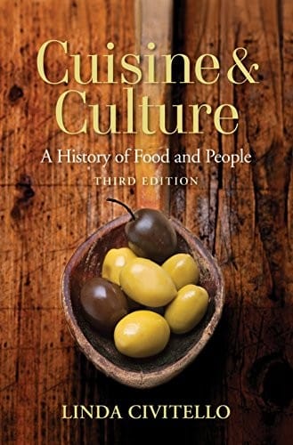 Cuisine and Culture: A History of Food and People, 3rd Edition