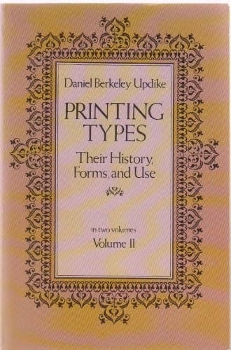 Printing types, their history, forms, and use