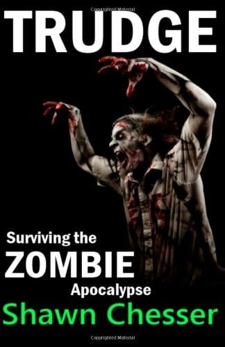 Trudge: Surviving the Zombie Apocalypse (Volume 1)