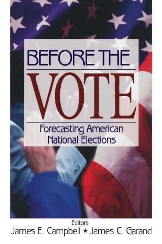 Before the Vote: Forecasting American National Elections