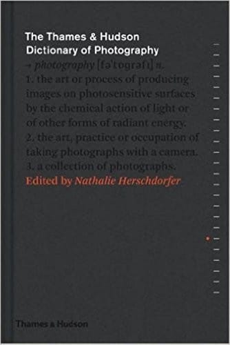 The Thames & Hudson Dictionary of Photography