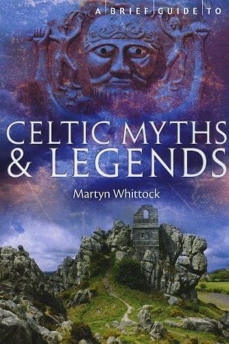 A Brief Guide to Celtic Myths and Legends