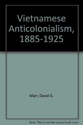 Vietnamese Anticolonialism, 1885-1925
