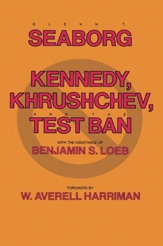Kennedy, Khrushchev and the Test Ban