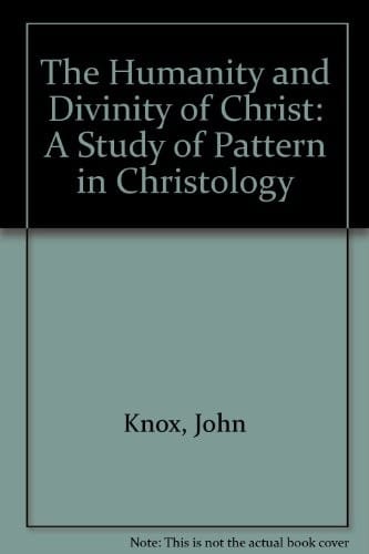 The Humanity and Divinity of Christ: A Study of Pattern in Christology