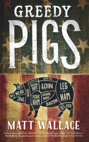 GREEDY PIGS (A Sin du Jour Affair)