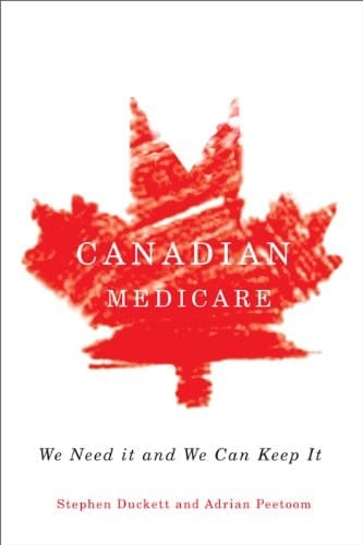 Canadian Medicare: We Need It and We Can Keep It