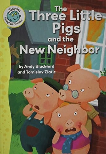 The Three Little Pigs and the New Neighbor (Tadpoles: Fairytale Twists)