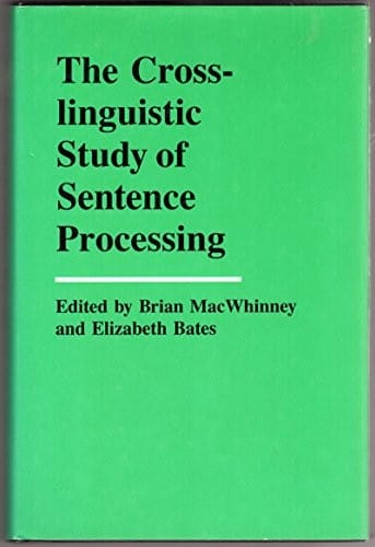 The Crosslinguistic study of sentence processing