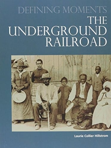 The Underground Railroad (Defining Moments)