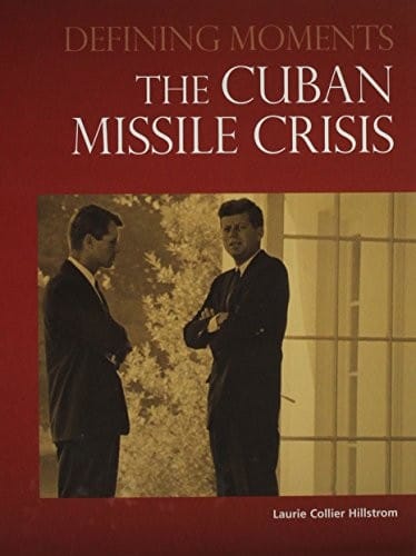The Cuban Missile Crisis (Defining Moments)