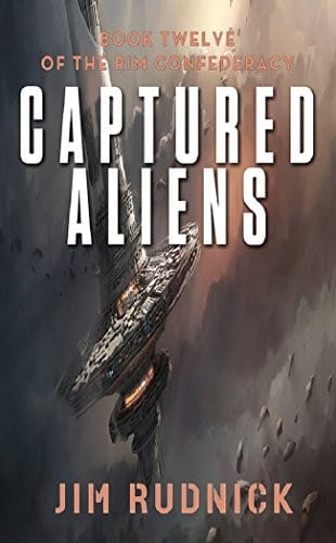 Captured Aliens (The RIM CONFEDERACY Book 12)