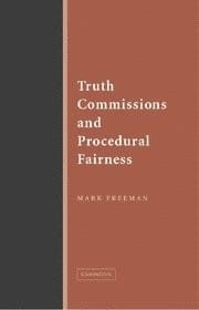 TRUTH COMMISSIONS AND PROCEDURAL FAIRNESS