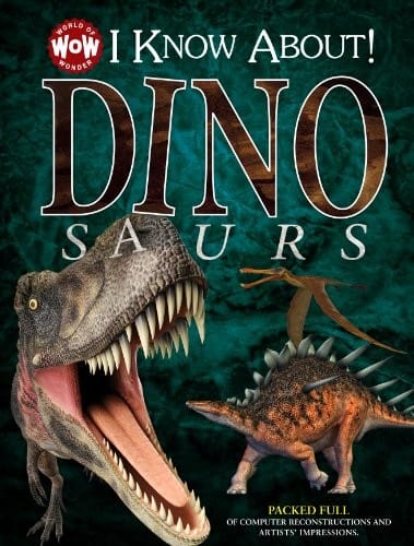I Know About! Dinosaurs (World of Wonder)