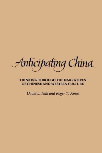 Anticipating China: Thinking through the Narratives of Chinese and Western Culture