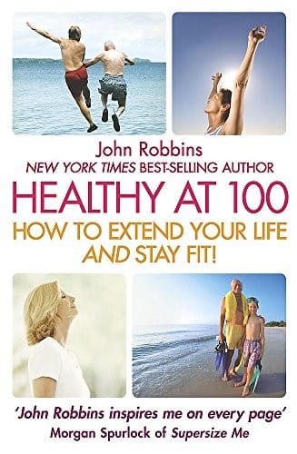 Healthy at 100: The Scientifically Proven Secrets of the Worlds Healthiest & Longest-Lived Peoples -