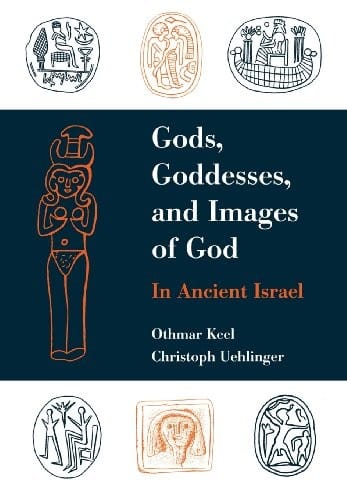 Gods, goddesses, and images of God in ancient Israel