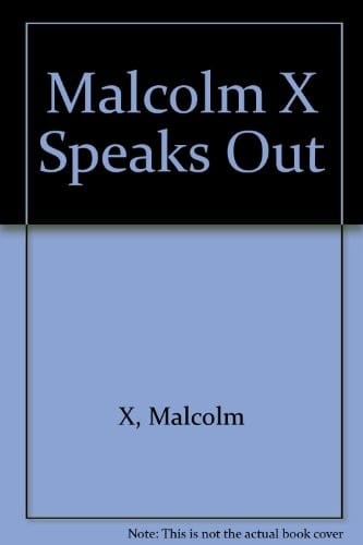 Malcolm X Speaks Out