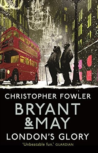 BRYANT & MAY - LONDON'S GLORY