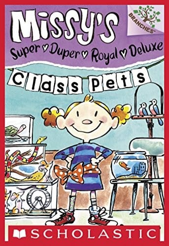 Missy's Super Duper Royal Deluxe #2: Class Pets (A Branches Book)
