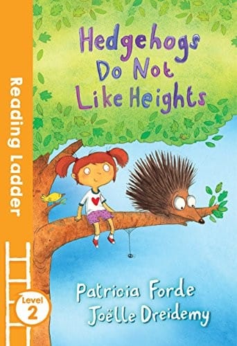 Hedgehogs Do Not Like Heights (Reading Ladder)