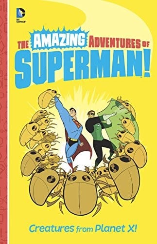 Creatures from Planet X! (Amazing Adventures of Superman!)