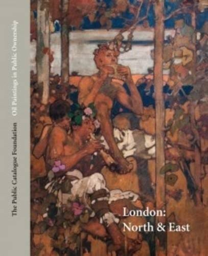 Oil Paintings in Public Ownership in London: North & East