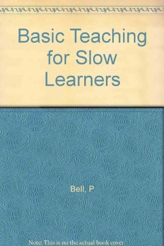 Basic Teaching for Slow Learners