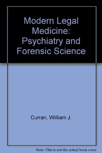 Modern Legal Medicine: Psychiatry and Forensic Science