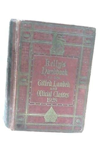 Kelly's Handbook to the Titled, Landed and Official Classes 1977