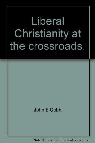 Liberal Christianity at the crossroads