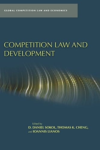 Competition Law and Development (Global Competition Law and Economics)
