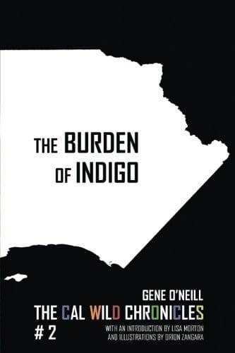 The Burden of Indigo: The Cal Wild Chronicles #2 (Volume 2)
