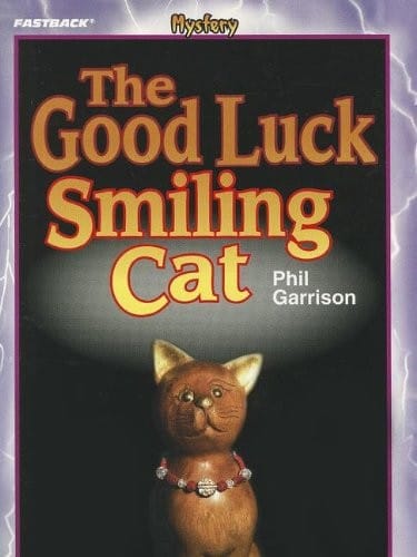 FASTBACK THE GOOD LUCK SMILING CAT (MYSTERY) 2004C (FastBack Mystery Books)