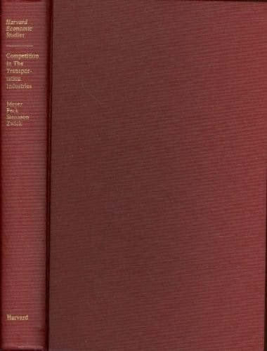 Economics of Competition in the Transportation Industries (Harvard Economic Studies)