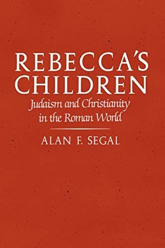 Rebecca’s Children: Judaism and Christianity in the Roman World