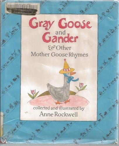 Gray Goose and Gander and Other Mother Goose Rhymes