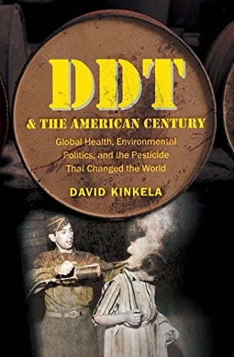 DDT and the American Century: Global Health, Environmental Politics, and the Pesticide That Changed the World (The Luther H. Hodges Jr. and Luther H. Hodges ... Entrepreneurship, and Public Policy)