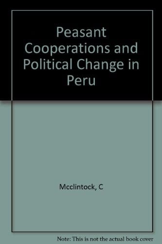 Peasant cooperatives and political change in Peru