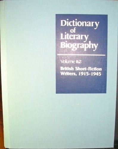 DLB 162: British Short Fiction Writers, 1915-1945 (Dictionary of Literary Biography)