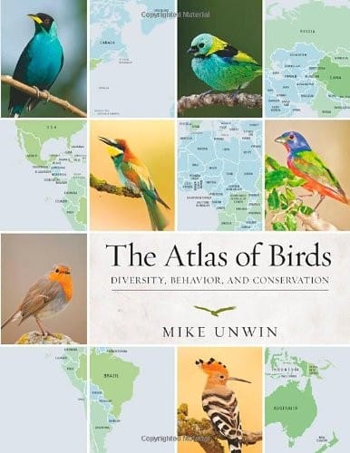 The Atlas of Birds: Diversity, Behavior, and Conservation