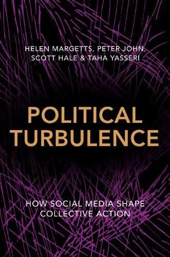 Political Turbulence: How Social Media Shape Collective Action