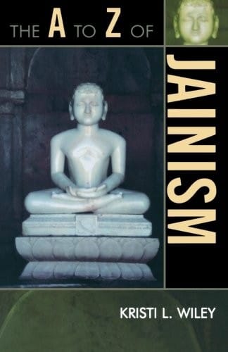 The A to Z of Jainism (The A to Z Guide Series)