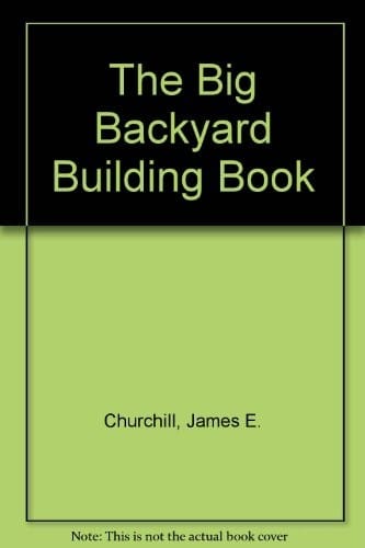 The big backyard building book