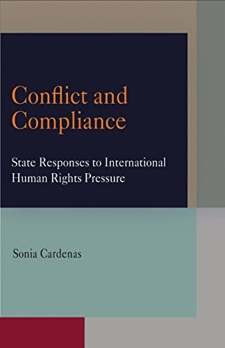 Conflict and Compliance: State Responses to International Human Rights Pressure (Pennsylvania Studies in Human Rights)
