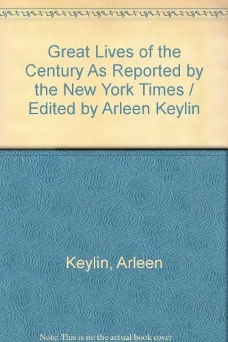 Great lives of the century as reported by the New York times