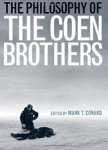 The Philosophy of the Coen Brothers (Philosophy Of Popular Culture)
